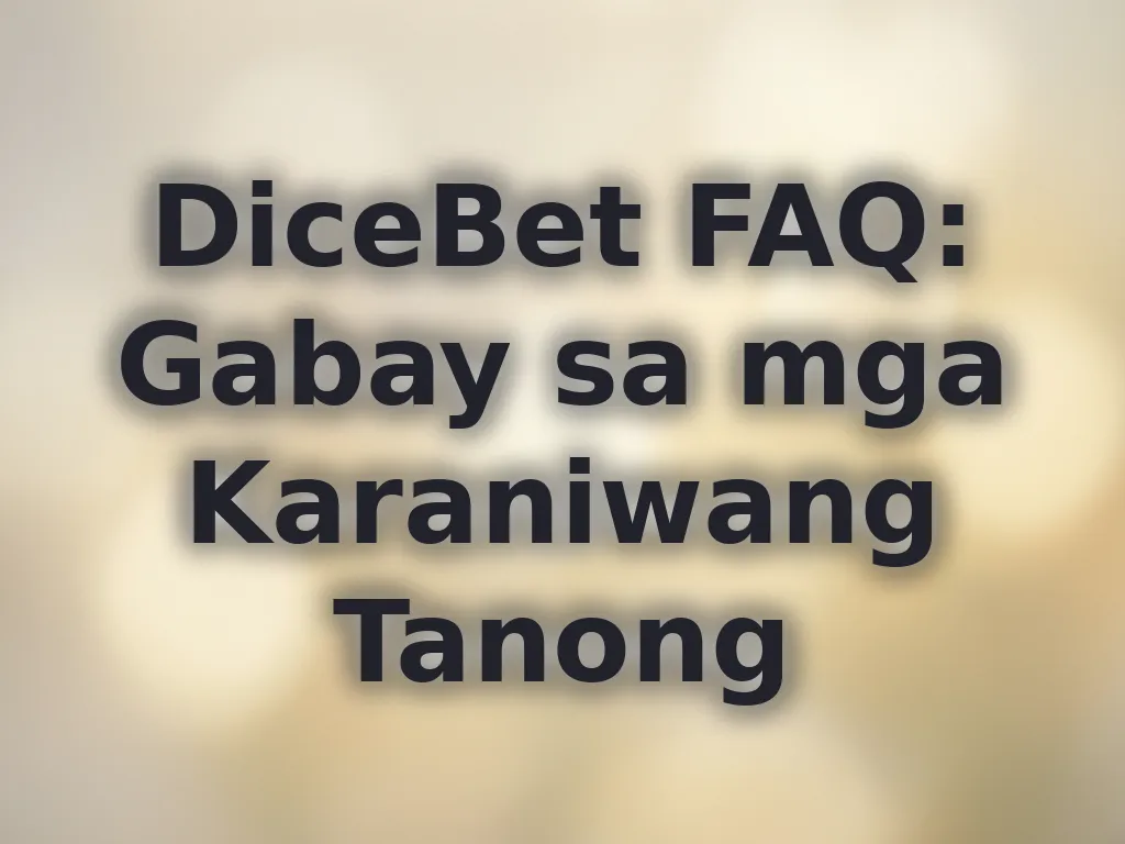 DiceBet FAQ